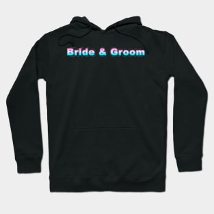 Bride and Groom Hoodie